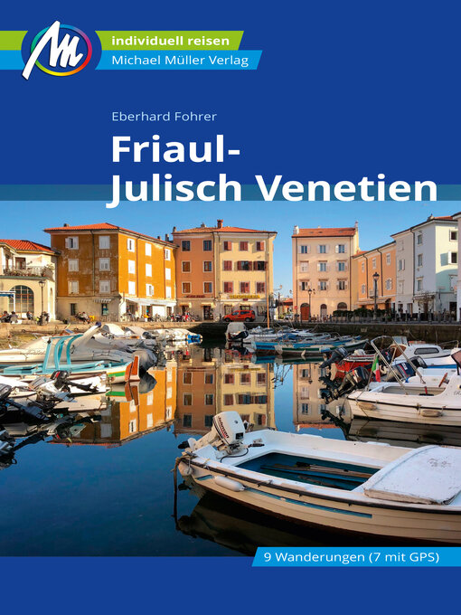 Title details for Friaul-Julisch Venetien Reiseführer Michael Müller Verlag by Eberhard Fohrer - Wait list